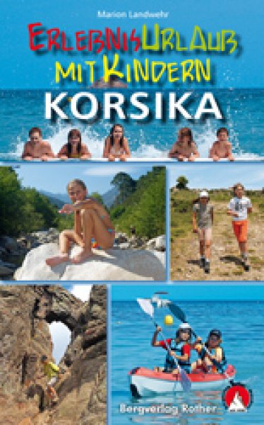 Bergverlag Rother Korsika-Erlebnis Urlaub mit Kindern