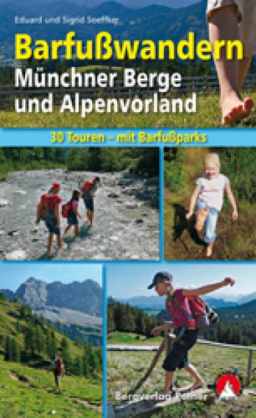 Bergverlag Rother BarfußwandernMünchner Berge und Alpenvorland
