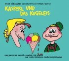 Dr. Döblingers geschmackvolles Kasperltheater " Kasperl und das Kugeleis"